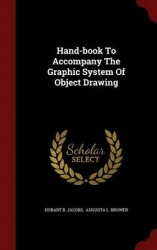 Hand-Book to Accompany the Graphic System of Object Drawing