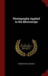 Photography Applied to the Microscope