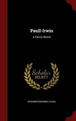 Paull-Irwin - A Family Sketch