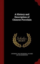 A History and Description of Chinese Porcelain