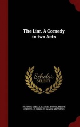 The Liar. a Comedy in Two Acts