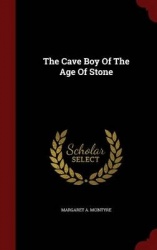 The Cave Boy of the Age of Stone