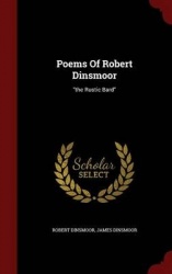 Poems Of Robert Dinsmoor: the Rustic Bard