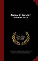 Journal Of Zoöphily, Volumes 24-25