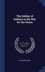 The Soldier of Indiana in the War for the Union