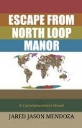 Escape From North Loop Manor