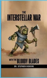 The Interstellar War with the Bloody Blades