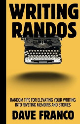 Writing Randos - Random tips for writing better, more fascinating memoirs and stories.