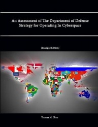An Assessment of The Department of Defense Strategy for Operating In Cyberspace