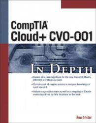 CompTIA Cloud+ CV0-001 In Depth