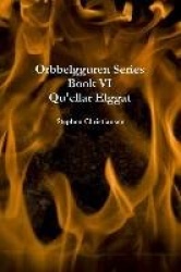 Orbbelgguren Series: Book VI Qu'ellar Elggat