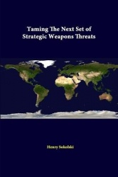 Taming the Next Set of Strategic Weapons Threats