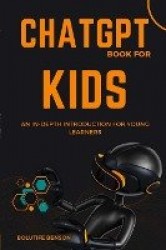 ChatGPT Book for Kids - An In-depth Introduction for Young Learners