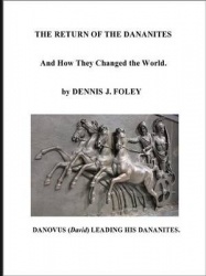 The Return of the Dananites, and How They Changed the World