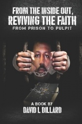 From The Inside Out Reviving The Faith - From Prison to Pulpit