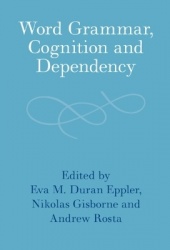 Word Grammar, Cognition and Dependency