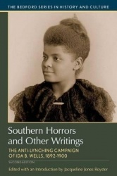 Southern Horrors and Other Writings - The Anti-Lynching Campaign of Ida B. Wells, 1892-1900