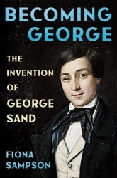 Becoming George - The Invention of George Sand