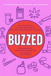 Buzzed - The Straight Facts About the Most Used and Abused Drugs from Alcohol to Ecstasy