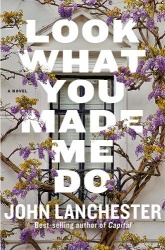 Look What You Made Me Do - A Novel