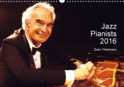 Jazz Pianists 2016 (Wall Calendar 2016 DIN A3 Landscape)