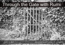 Through the Gate with Rumi (Wall Calendar 2016 DIN A3 Landscape)