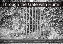Through the Gate with Rumi 2017 - Black & White Gates in Ireland's South East with Rumi Wisdom Sayings.