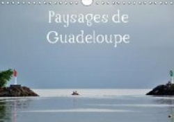 Paysages de Guadeloupe (Calendrier mural 2018 DIN A4 horizontal) Dieser erfolgreiche Kalender wurde dieses Jahr mit gleichen Bil