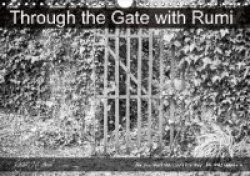 Through the Gate with Rumi 2018 - Black & White Gates in Ireland's South East with Rumi Wisdom Sayings.