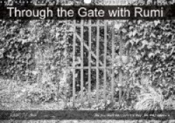 Through the Gate with Rumi 2018 - Black & White Gates in Ireland's South East with Rumi Wisdom Sayings.