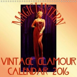 Magic Lantern Studio Vintage Glamour Calendar 2019 2019 - Vintage-style glamour and pin-up photography