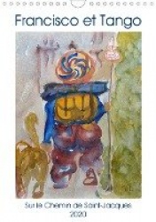 Francisco et Tango (Calendrier mural 2020 DIN A4 vertical)