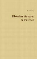 Riordan Arrays: A Primer