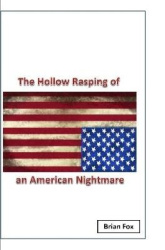 The Hollow Rasping of an American Nightmare