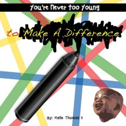 You're Never Too Young, to Make A Difference