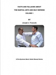 Facts and Fallacies About Martial Arts & Self Defense Vol. 1