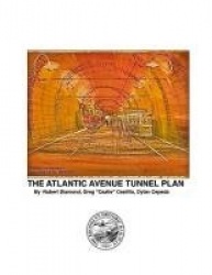 The World's Oldest Subway The Atlantic Avenue Tunnel Museum Plan