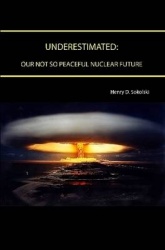 Underestimated: Our Not So Peaceful Nuclear Future