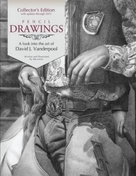 Collector's Edition Pencil Drawings - A Look into the Art of David J. Vanderpool