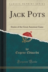 Jack Pots - Stories of the Great American Game (Classic Reprint)