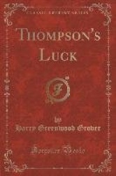 Thompson's Luck (Classic Reprint)