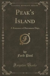 Peak's Island - A Romance of Buccaneer Days (Classic Reprint)