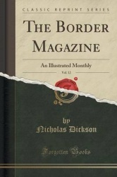 The Border Magazine, Vol. 12: An Illustrated Monthly (Classic Reprint)