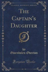 The Captain's Daughter (Classic Reprint)