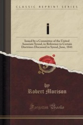 Review of Statement of Principles, &C - Issued by a Committee of the United Associate Synod, in Reference to Certain Doctrines D