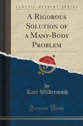 A Rigorous Solution of a Many-Body Problem (Classic Reprint)