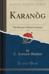Karan g, Vol. 3 - The Romano-Nubian Cemetery (Classic Reprint)
