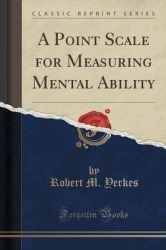 A Point Scale for Measuring Mental Ability (Classic Reprint)