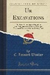 Ur Excavations, Vol. 2 - The Royal Cemetery; A Report on the Predynastic and Sargonid Graves Excavated Between 1926 and 1931; Te