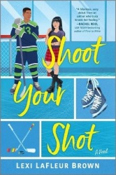 Shoot Your Shot - A Hockey Rom-Com